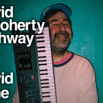 David O’Doherty – Highway to the David Zone