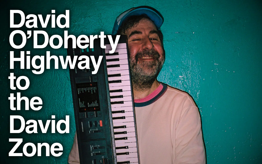 David O’Doherty – Highway to the David Zone