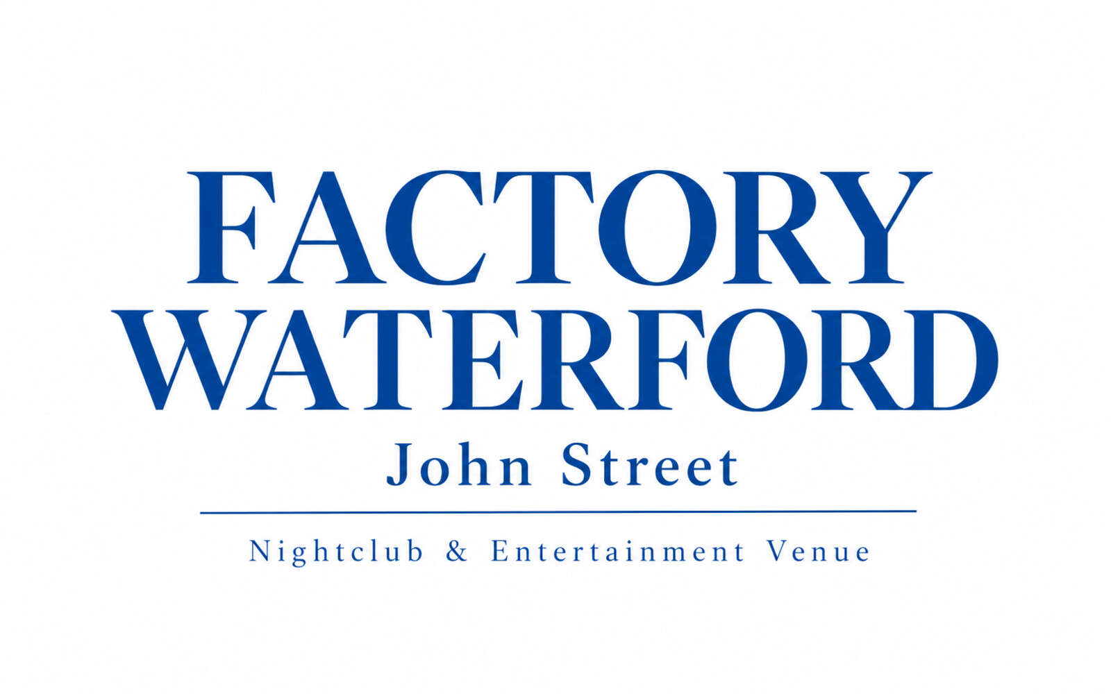Factory Waterford on John Street, nightclub and entertainment venue.